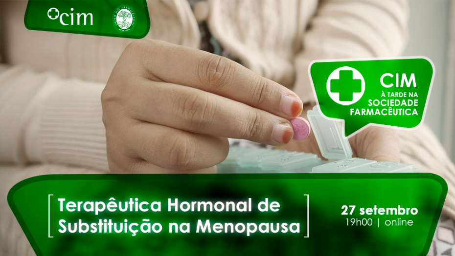 CIM à tarde na Sociedade Farmacêutica | Terapêutica Hormonal de Substituição na Menopausa